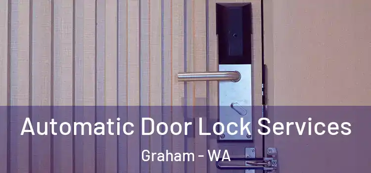  Automatic Door Lock Services Graham - WA