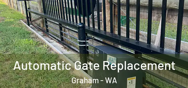  Automatic Gate Replacement Graham - WA