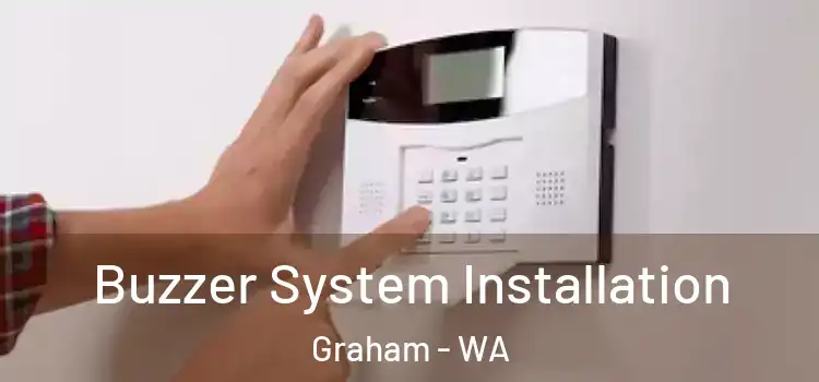  Buzzer System Installation Graham - WA