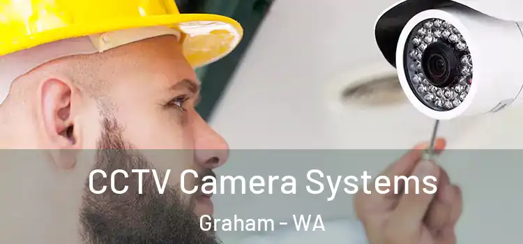  CCTV Camera Systems Graham - WA