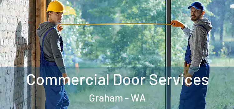 Commercial Door Services Graham - WA