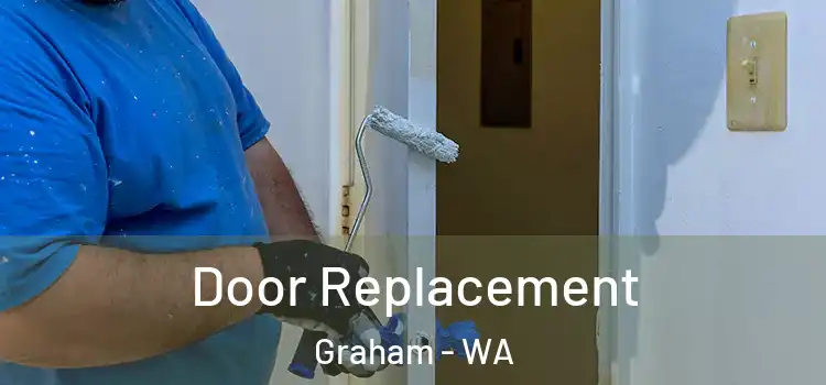  Door Replacement Graham - WA