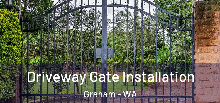  Driveway Gate Installation Graham - WA