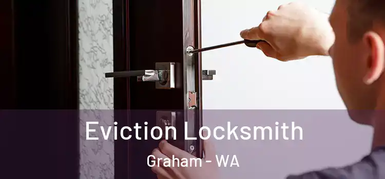  Eviction Locksmith Graham - WA