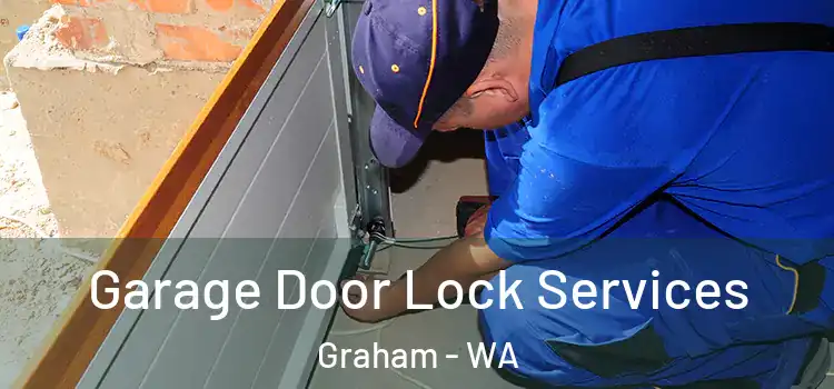 Garage Door Lock Services Graham - WA