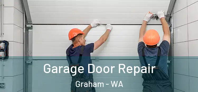  Garage Door Repair Graham - WA
