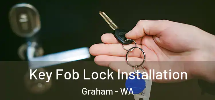 Key Fob Lock Installation Graham - WA