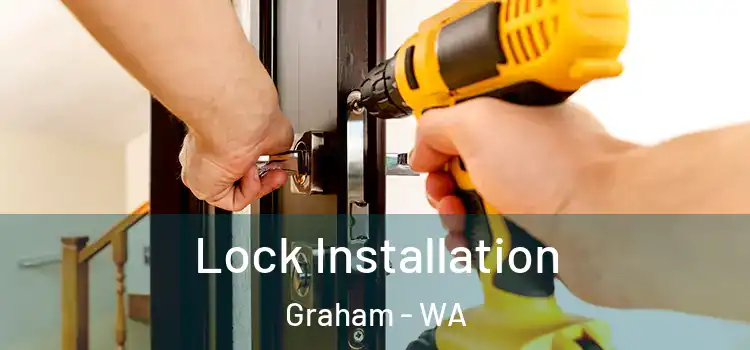  Lock Installation Graham - WA