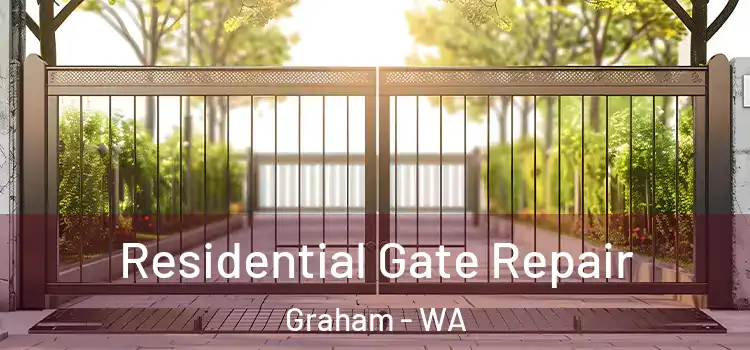  Residential Gate Repair Graham - WA
